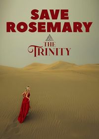 Спасти Розмари: Троица (2021) Save Rosemary: The Trinity