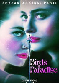 Райские птицы (2021) Birds of Paradise
