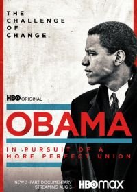 Обама: В погоне за более совершенным союзом (2021) Obama: In Pursuit of a More Perfect Union