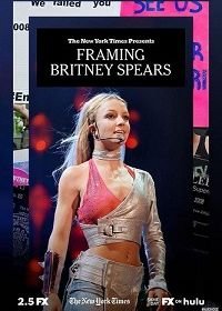 Нью-Йорк Таймс Представляет: Оковы для Бритни Спирс (2021) The New York Times Presents: Framing Britney Spears
