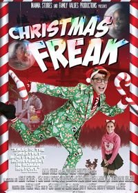 Рождественский чудак (2021) Christmas Freak (aka Xmas Freak)