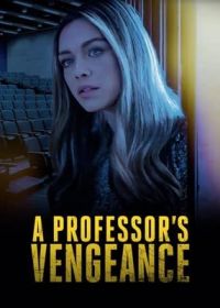 Месть профессора (2021) A Professor's Vengeance
