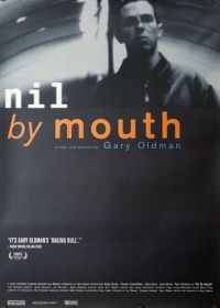 Не глотать (1997) Nil by Mouth