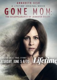 Пропавшая мать: Исчезновение Дженнифер Дулос (2021) Gone Mom