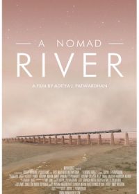 Река кочевников (2021) A Nomad River