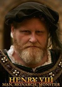 Генрих Восьмой: Человек, Монарх, Чудовище (2020) Henry VIII: Man, Monarch, Monster