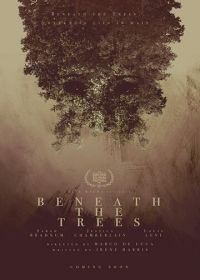 За деревьями (2019) Beneath the Trees