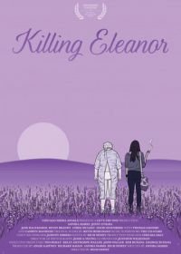 Убивая Элеанор (2020) Killing Eleanor