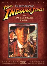 Приключения молодого Индианы Джонса: Сладкая песня любви (2000) The Adventures of Young Indiana Jones: Love's Sweet Song