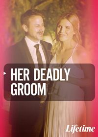 Жених-убийца (2020) Her Deadly Groom