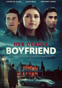 Страшный секрет ее парня (2021) Her Deadly Boyfriend