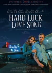 Песня о несчастной любви (2020) Hard Luck Love Song