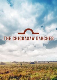 Монтфорд: владелец ранчо Чикасо (2021) Montford: The Chickasaw Rancher