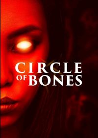 Круг костей (2020) Circle of Bones