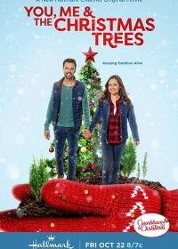 Ты, я и рождественская ель (2021) You, Me & The Christmas Trees