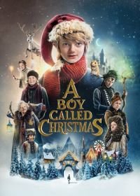 Мальчик по имени Рождество (2021) A Boy Called Christmas