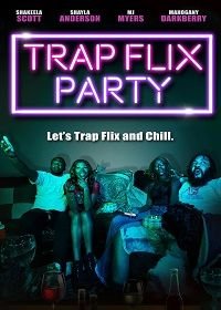 Вечеринка "Трэп Фликс" (2021) Trap Flix Party