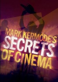 Тайны кино с Марком Кермодом (2018-2021) Mark Kermode's Secrets of Cinema