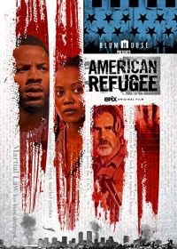 Американский беженец (2021) American Refugee