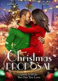 Предложение на рождество (2021) A Christmas Proposal