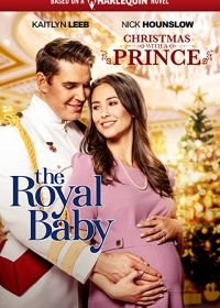 Рождество с принцем: Королевское дитя (2021) Christmas with a Prince: The Royal Baby