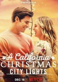 Рождество в Калифорнии: Огни большого города (2021) A California Christmas: City Lights