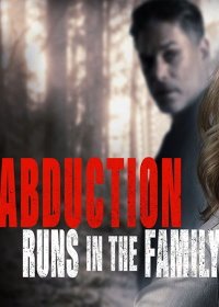 Похищение - дело семейное (2021) Abduction Runs in the Family