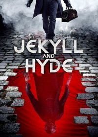 Джекилл и Хайд (2021) Jekyll and Hyde