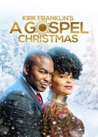 Евангельское Рождество Кирка Франклина (2021) Kirk Franklin's A Gospel Christmas