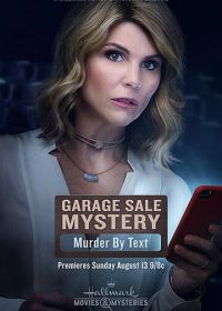 Загадочная гаражная распродажа: Последнее сообщение (2017) Garage Sale Mystery: Murder by Text