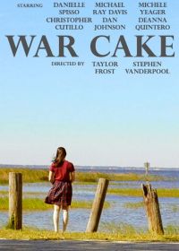 Военный пирог (2021) War Cake