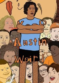 Странности Остина (2019) Austin Weird