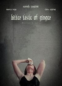 Горечь Джинджер (2021) Bitter Taste of Ginger