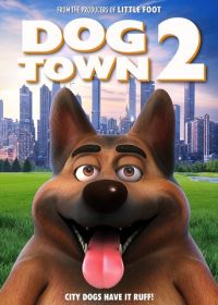 Город собак 2 (2021) Dogtown 2