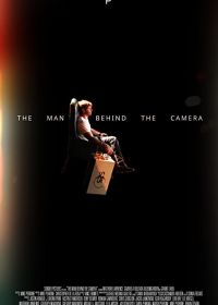 Человек за камерой (2021) The Man Behind the Camera