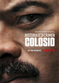 Криминальные записки: Колосио (2019) Historia de un Crimen: Colosio