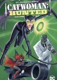 Женщина-кошка: охота (2022) Catwoman: Hunted