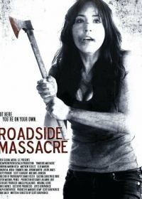 Резня у дороги (2011) Roadside Massacre
