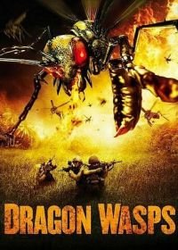Драконовые осы (2012) Dragonwasps