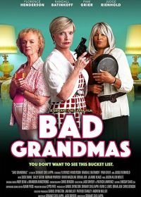 Плохие бабушки (2017) Bad Grandmas