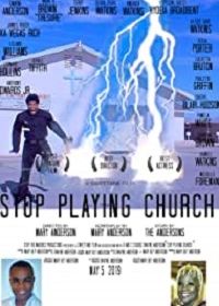 Игра в церковь (2019) Stop Playing Church