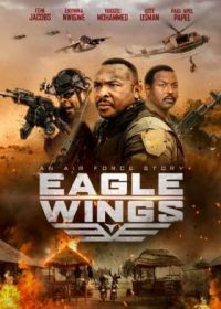 Крылья орла (2021) Eagle Wings