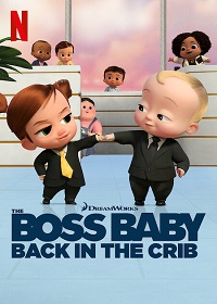 Босс-молокосос: Колыбель зовет (2022) The Boss Baby: Back in the Crib