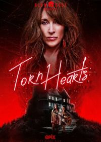 Сердца в клочья (2022) Torn Hearts