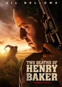 Две смерти Генри Бейкера (2020) Two Deaths of Henry Baker
