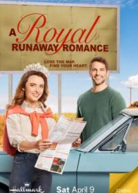 Роман сбежавшей принцессы (2022) A Royal Runaway Romance