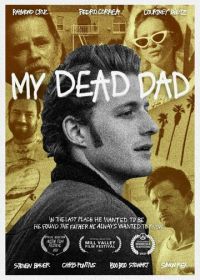 Мой покойный отец (2021) My Dead Dad