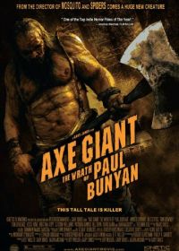 Баньян (2013) Axe Giant: The Wrath of Paul Bunyan
