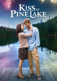 Поцелуй у озера (2012) Kiss at Pine Lake