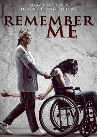 Вспомни меня (2022) Remember Me